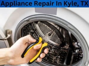 Appliance Repair In Kyle, TX